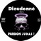 DIEUDONNE-PARDON JUDAS